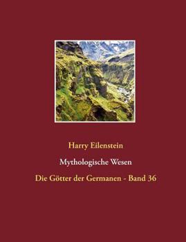 Paperback Mythologische Wesen: Die Götter der Germanen - Band 36 [German] Book