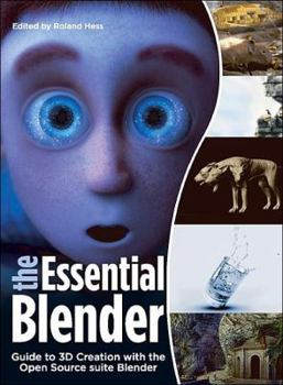 Paperback The Essential Blender: Guide to 3D Creation with the Open Source Suite Blender [With CDROM] Book
