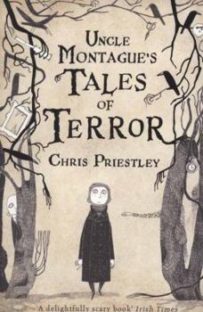 Paperback Uncle Montague's Tales of Terror. Chris Priestley Book