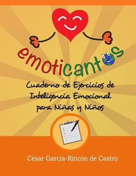 Paperback Emoticantos: Cuaderno de Ejercicios de Inteligencia Emocional para Ni?as y Ni?os [Spanish] Book
