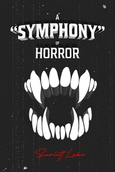 Paperback A Symphony of Horror: A Collection of Flash Fiction and Art Book