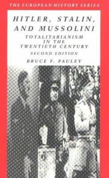 Paperback Hitler, Stalin, and Mussolini: Totalitarianism in the Twentieth Century Book