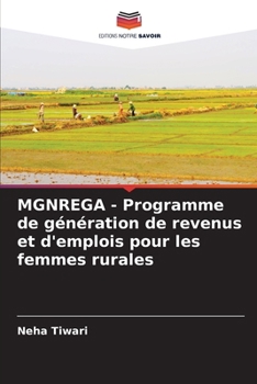 Paperback MGNREGA - Programme de génération de revenus et d'emplois pour les femmes rurales [French] Book