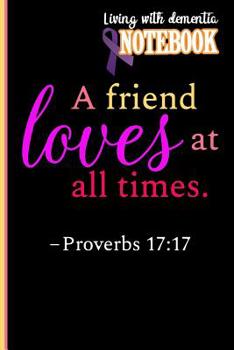 Living with dementia Notebook: Living with dementia and staying connected by writing in a notebook