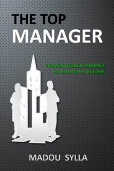 Paperback The Top Manager: Proven Tools & Mindset To Lead With An Edge Book