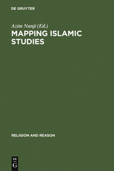 Hardcover Mapping Islamic Studies: Genealogy, Continuity and Change Book