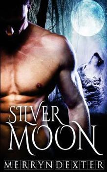 Silver Moon - Book #6 of the Hot Moon Rising