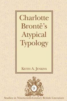 Hardcover Charlotte Brontë's Atypical Typology Book