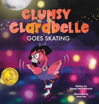 Hardcover Clumsy Clarabelle Goes Skating: A funny, interactive lesson about stealing Book