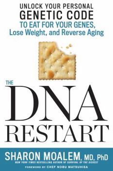 Hardcover The DNA Restart: Unlock Your Personal Genetic Code to Eat for Your Genes, Lose Weight, and Reverse Aging Book
