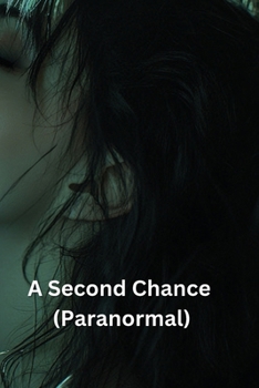 Paperback A Second Chance (Paranormal) Book