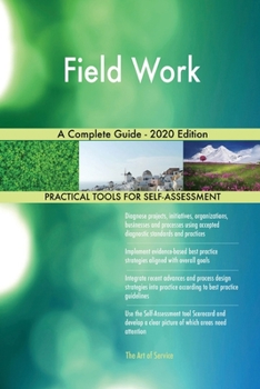 Paperback Field Work A Complete Guide - 2020 Edition Book