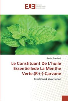 Paperback Le Constituant De L'huile Essentiellede La Menthe Verte: (R-(-)-Carvone [French] Book