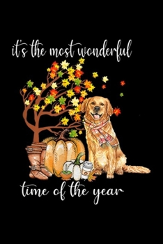 It's The Most Wonderful Time Of The Year: It's The Most Wonderful Time Of The Year Golden Retriever  Journal/Notebook Blank Lined Ruled 6x9 100 Pages