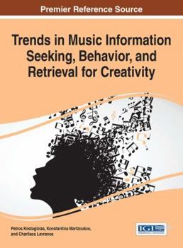 Hardcover Trends in Music Information Seeking, Behavior, and Retrieval for Creativity Book