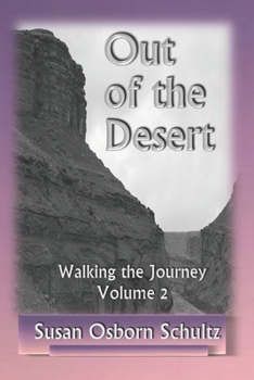 Paperback Out of the Desert: Walking the Journey * Volume 2 Book