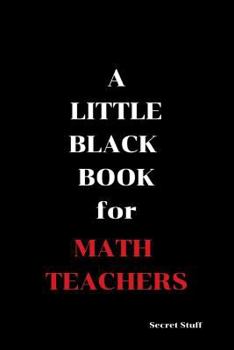 Paperback A Little Black Book: For Math Teachers Book