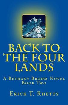 Paperback Back to the Four Lands: A Bethany Broom Novel Book Two Book