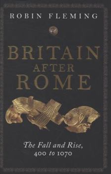 Hardcover Britain After Rome: The Fall and Rise, 400-1070 (Penguin History of Britain, Vol. 2) Book