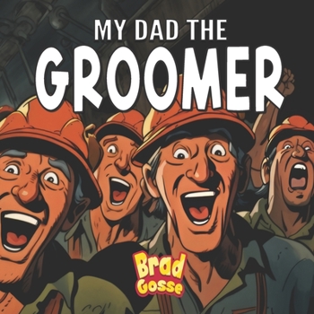 Paperback My Dad The Groomer Book