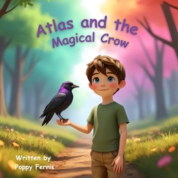 Paperback Atlas and the Magical Crow: A Kindness Quest Adventure Book