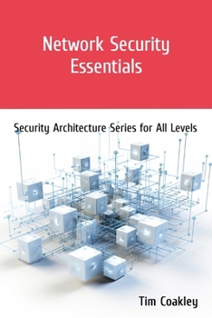 Paperback Network Security Essentials: Security Architecture Series for All Levels Book