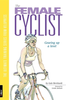 Paperback The Female Cyclist: Gearing Up a Level Book