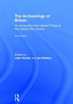 Hardcover The Archaeology of Britain: An Introduction from Earliest Times to the Twenty-First Century Book