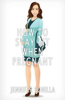 Paperback How To Stay Fit When Pregnant Book