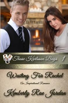 Waiting for Rachel - Book #1 of the Those Karlsson Boys