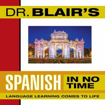 Audio CD Dr. Blair's Spanish in No Time: The Revolutionary New Language Instruction Method That's Proven to Work! Book