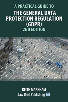 Paperback A Practical Guide to the General Data Protection Regulation (GDPR) - 2nd Edition Book