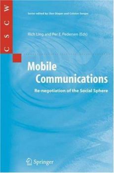 Paperback Mobile Communications: Re-Negotiation of the Social Sphere Book