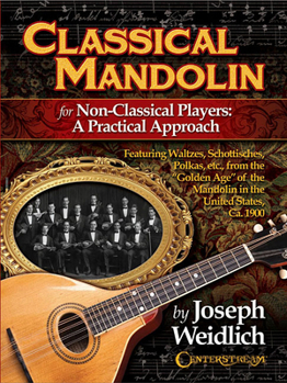 Paperback Classical Mandolin: For Non-Classical Players: A Practical Approach Book