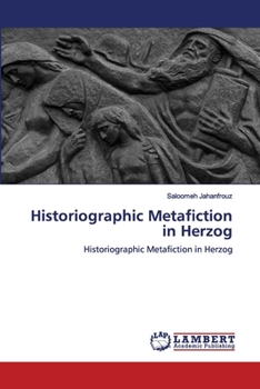 Paperback Historiographic Metafiction in Herzog Book