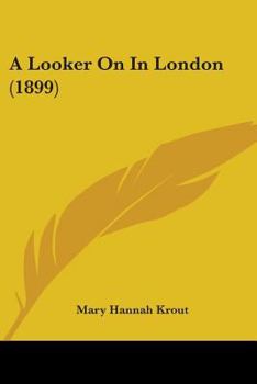 Paperback A Looker On In London (1899) Book