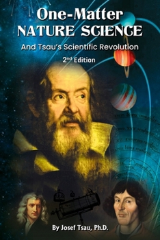 Paperback One-Matter Nature Science: Tsau's Scientific Revolution (2nd Edition) Book