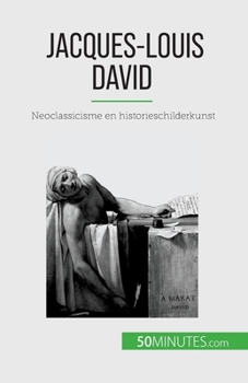 Paperback Jacques-Louis David: Neoclassicisme en historieschilderkunst [Dutch] Book