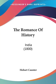 Paperback The Romance Of History: India (1800) Book