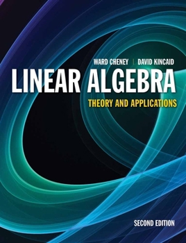 Hardcover Linear Algebra: Theory and Applications: . Book