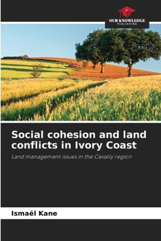 Paperback Social cohesion and land conflicts in Ivory Coast Book