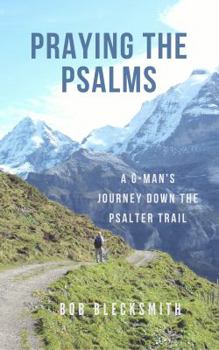 Paperback Praying the Psalms: A G-Man's Journey Down the Psalter Trail Book