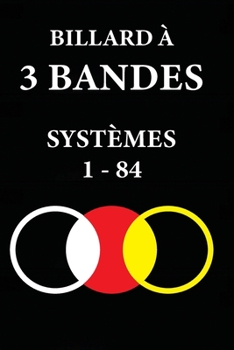 Paperback Billard À 3 Bandes: Systèmes 1 - 84 [French] Book