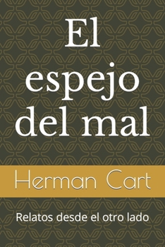Paperback El espejo del mal: Relatos desde el otro lado [Spanish] Book