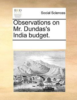 Paperback Observations on Mr. Dundas's India Budget. Book