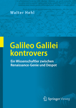 Hardcover Galileo Galilei Kontrovers: Ein Wissenschaftler Zwischen Renaissance-Genie Und Despot [German] Book