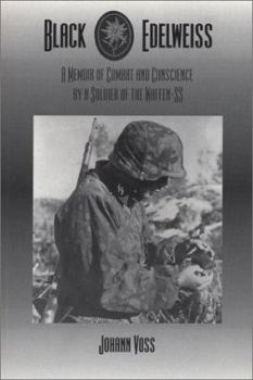Paperback Black Edelweiss: A Memoir of Combat and Conscience by a Soldier of the Waffen-SS Book
