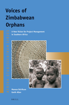 Paperback Voices of Zimbabwean Orphans: A New Vision for Project Management in Southern Africa Book