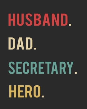 Paperback Husband Dad Secretary Hero: Blank 8" x 10" 200 Pages Thick Unruled Sketchbook Book