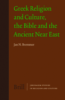Greek Religion and Culture, the Bible and the Ancient Near East (Jerusalem Studies in Religion and Culture) (Jerusalem Studies in Religion and Culture)